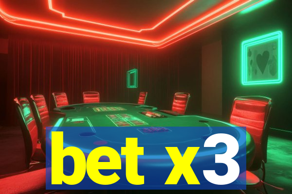 bet x3